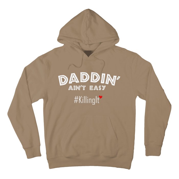 Fathers Day Gift From Wife Son Daughter Daddin Ain't Easy Hoodie