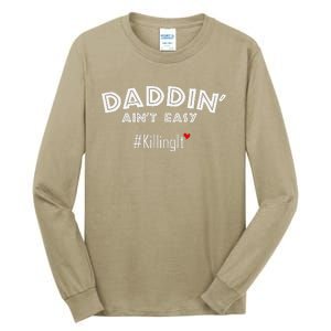 Fathers Day Gift From Wife Son Daughter Daddin Ain't Easy Tall Long Sleeve T-Shirt