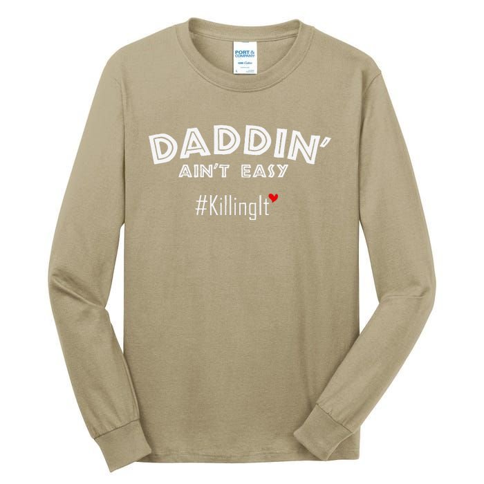 Fathers Day Gift From Wife Son Daughter Daddin Ain't Easy Tall Long Sleeve T-Shirt