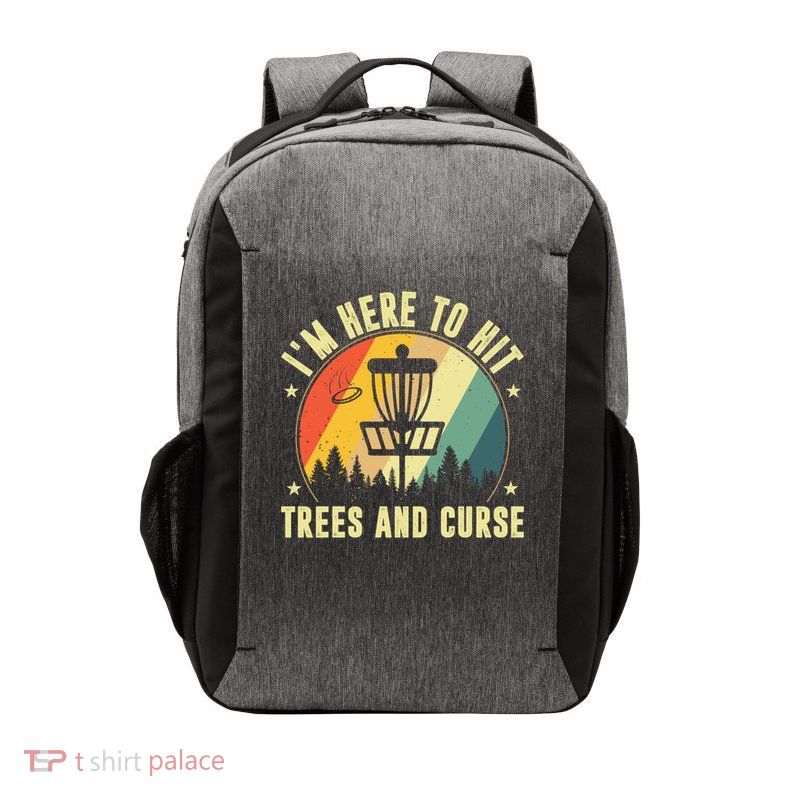 Funny Disc Golf Gift I'm Here To Hit Trees And Curse Golfs Funny Gift Vector Backpack