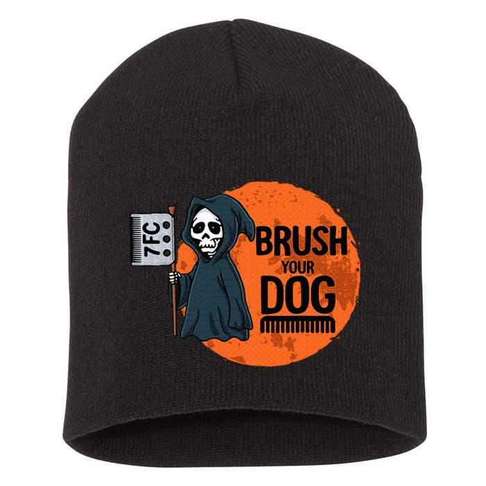 Funny Dog Groomer Brush Your Dog Grooming Reaper Halloween Short Acrylic Beanie