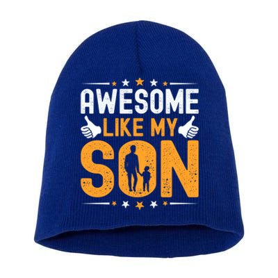 Fathers Day Greatest Best Dad Awesome Like My Son Gift Short Acrylic Beanie