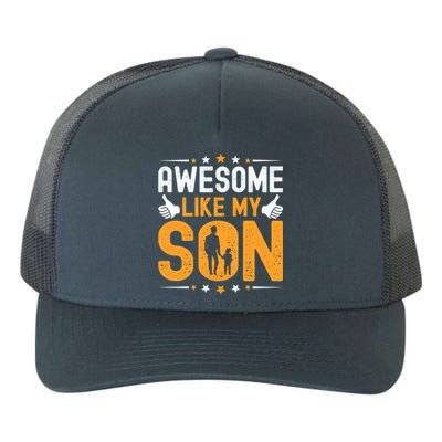 Fathers Day Greatest Best Dad Awesome Like My Son Gift Yupoong Adult 5-Panel Trucker Hat