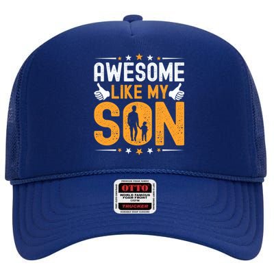 Fathers Day Greatest Best Dad Awesome Like My Son Gift High Crown Mesh Back Trucker Hat