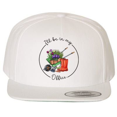 Funny Distressed Gardening I'll Be in My Office Garden Wool Snapback Cap