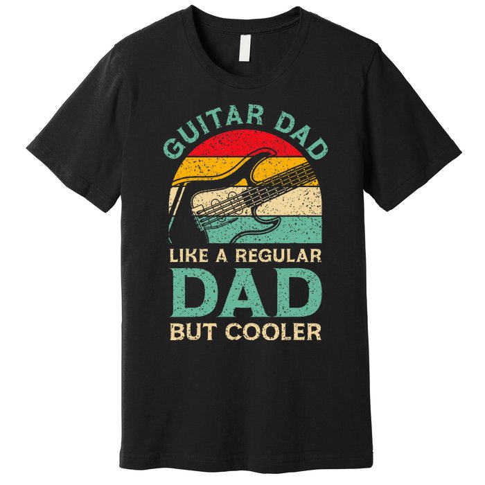 Fathers Day Guitar Dad For Guitarist Music Lover Dad Premium T-Shirt