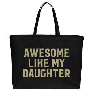 Fathers Day Gift From Daughter Awesome Like My Daughter Cotton Canvas Jumbo Tote