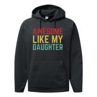 Fathers Day Gift From Daughter Wife Awesome Like My Daughter Performance Fleece Hoodie