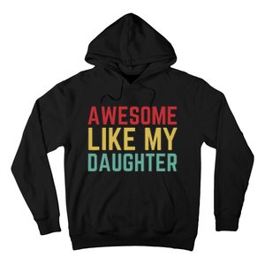 Fathers Day Gift From Daughter Wife Awesome Like My Daughter Hoodie