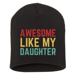 Fathers Day Gift From Daughter Wife Awesome Like My Daughter Short Acrylic Beanie