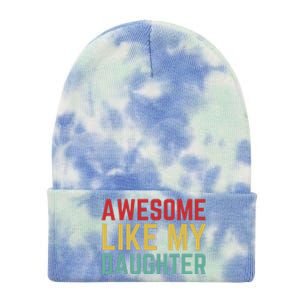 Fathers Day Gift From Daughter Wife Awesome Like My Daughter Tie Dye 12in Knit Beanie