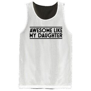 Fathers Day Gift Funny Dad Awesome Like My Daughter Mesh Reversible Basketball Jersey Tank