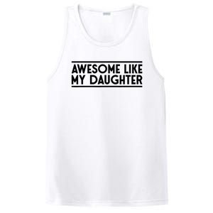 Fathers Day Gift Funny Dad Awesome Like My Daughter PosiCharge Competitor Tank