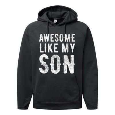 Fathers Day Gift Funny Dad Awesome Like My Son Performance Fleece Hoodie