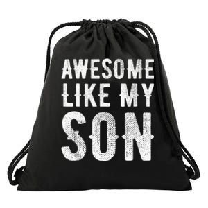 Fathers Day Gift Funny Dad Awesome Like My Son Drawstring Bag