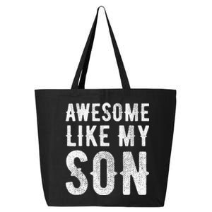 Fathers Day Gift Funny Dad Awesome Like My Son 25L Jumbo Tote