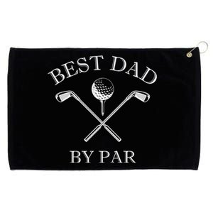 FatherS Day Golf Best Dad By Par LetS Par Par Gift Grommeted Golf Towel