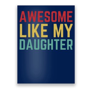 Fathers Day Gift From Daughter Wife Awesome Like My Daughter Poster