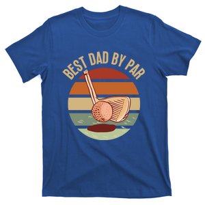 FatherS Day Golf Lover Dad Golfer Best Dad By Par Gift T-Shirt