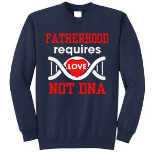 Fathers Day Gift For Stepdad Require Love Not DNA Tee Sweatshirt