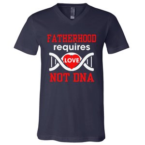 Fathers Day Gift For Stepdad Require Love Not DNA Tee V-Neck T-Shirt