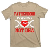 Fathers Day Gift For Stepdad Require Love Not DNA Tee T-Shirt