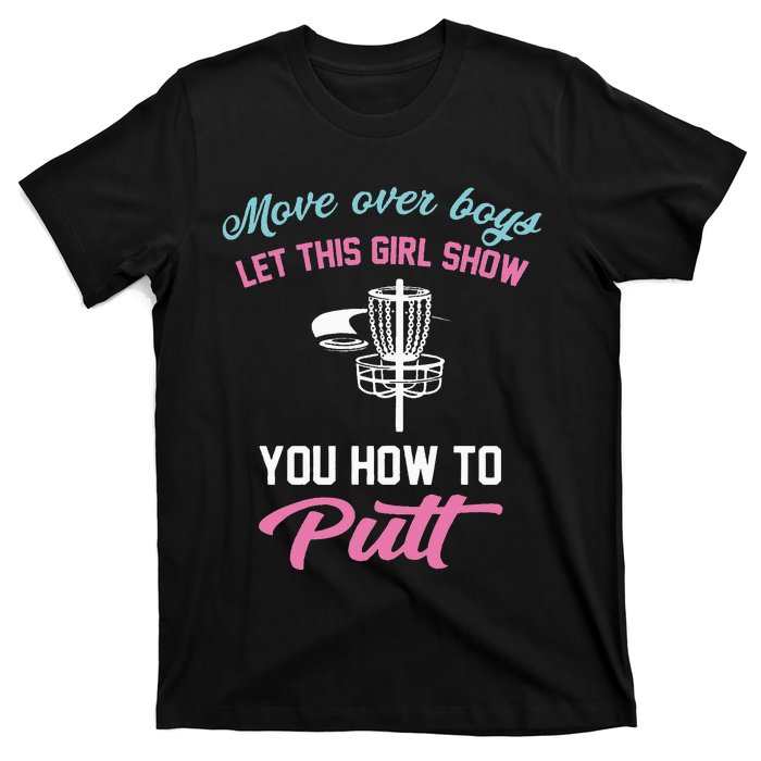 Funny Disc Golf Let This Show You How To Putt T-Shirt