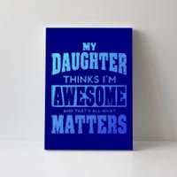 Fathers Day Gift From Daughter Awesome Dad Or Mom Gift Cool Gift Canvas