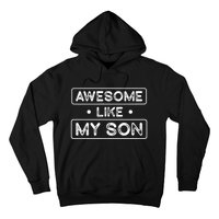 Fathers Day Gift Funny Son Shirts Awesome Like My Son Hoodie