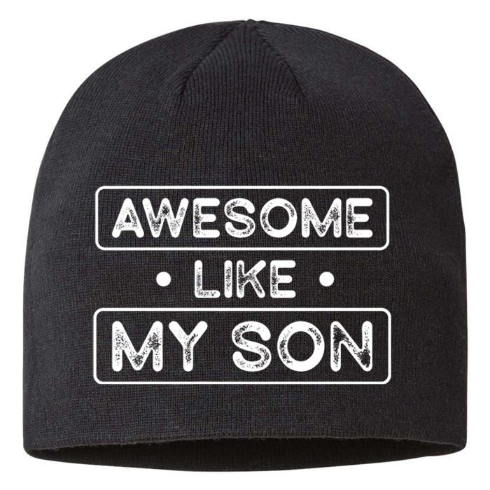 Fathers Day Gift Funny Son Shirts Awesome Like My Son Sustainable Beanie