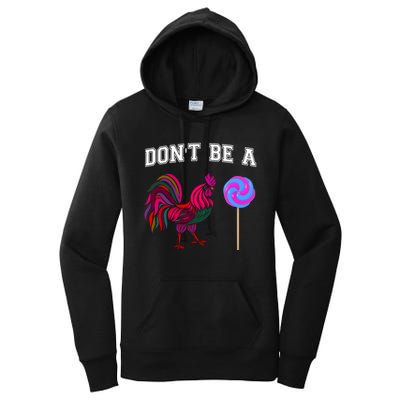 FatherS Day Gift Dont Be A Sucker Cock Women's Pullover Hoodie