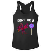 FatherS Day Gift Dont Be A Sucker Cock Ladies PosiCharge Competitor Racerback Tank