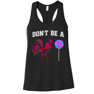 FatherS Day Gift Dont Be A Sucker Cock Women's Racerback Tank