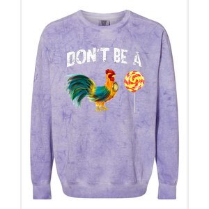 FatherS Day Gift Dont Be A Sucker Cock Colorblast Crewneck Sweatshirt