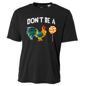 FatherS Day Gift Dont Be A Sucker Cock Cooling Performance Crew T-Shirt