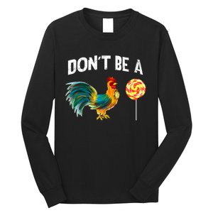 FatherS Day Gift Dont Be A Sucker Cock Long Sleeve Shirt