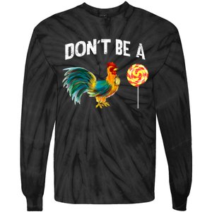 FatherS Day Gift Dont Be A Sucker Cock Tie-Dye Long Sleeve Shirt