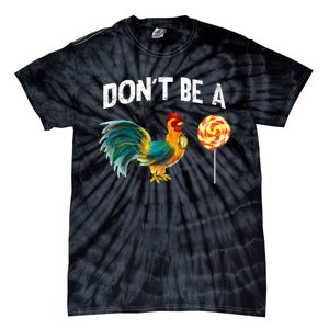 FatherS Day Gift Dont Be A Sucker Cock Tie-Dye T-Shirt