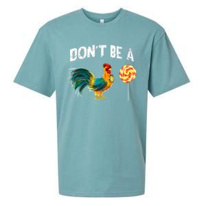 FatherS Day Gift Dont Be A Sucker Cock Sueded Cloud Jersey T-Shirt