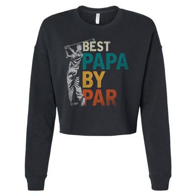 Fathers Day Golfer Dad Golfing Best Papa By Par Funny Golf Cropped Pullover Crew