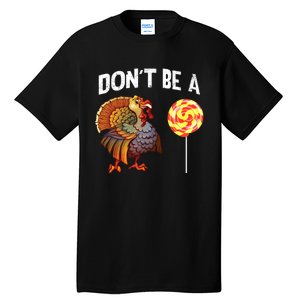 FatherS Day Gift Dont Be A Sucker Cock Tall T-Shirt