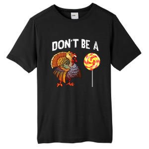 FatherS Day Gift Dont Be A Sucker Cock Tall Fusion ChromaSoft Performance T-Shirt