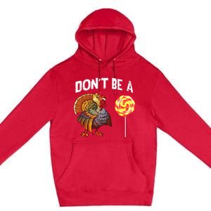 FatherS Day Gift Dont Be A Sucker Cock Premium Pullover Hoodie