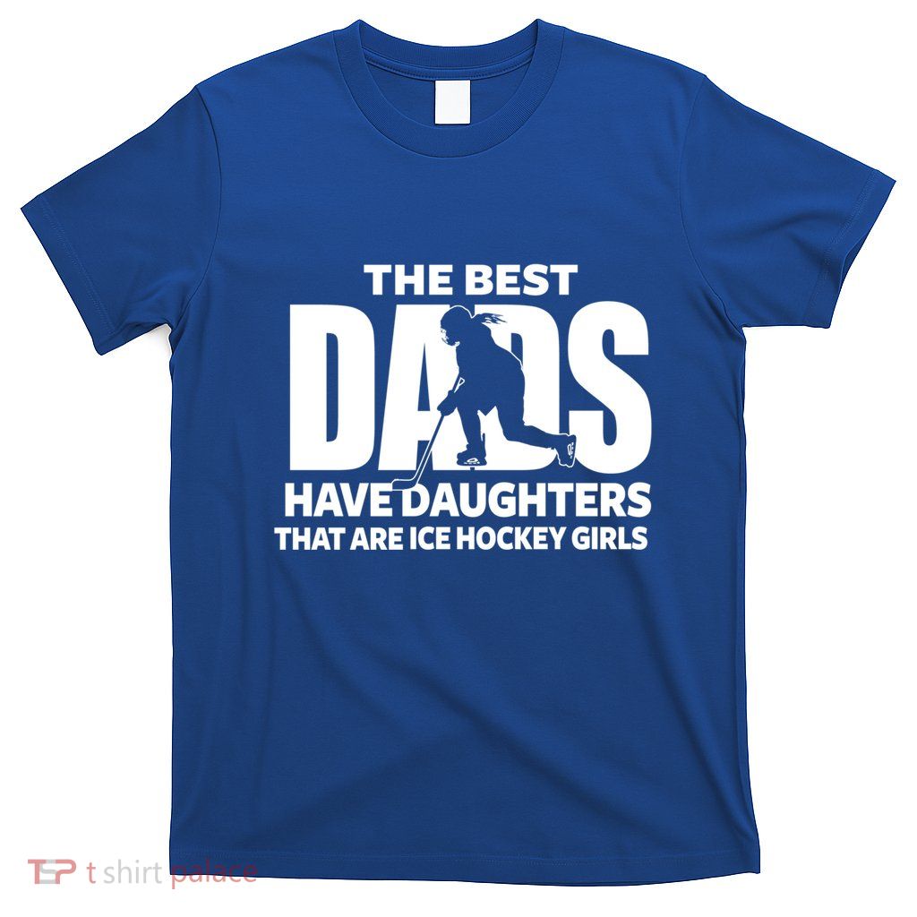 FatherS Day Hockey Daughter Proud Dad T-Shirt