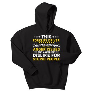 Forklift Driver Has Serious Anger Issues Forklift Operator Kids Hoodie