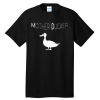 Funny Duck Hunting Mother Ducker For Moms Tall T-Shirt