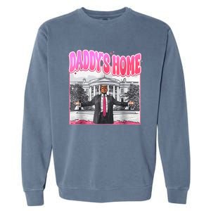 Funny Daddys Home Trump 2024 Take America Back 2024 Garment-Dyed Sweatshirt