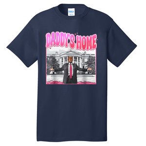 Funny Daddys Home Trump 2024 Take America Back 2024 Tall T-Shirt