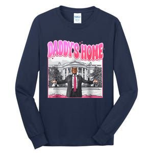 Funny Daddys Home Trump 2024 Take America Back 2024 Tall Long Sleeve T-Shirt