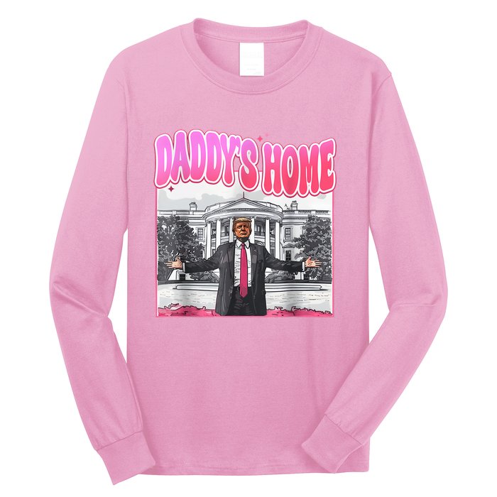 Funny Daddys Home Trump 2024 Take America Back 2024 Long Sleeve Shirt